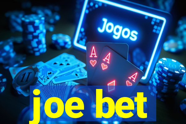 joe bet